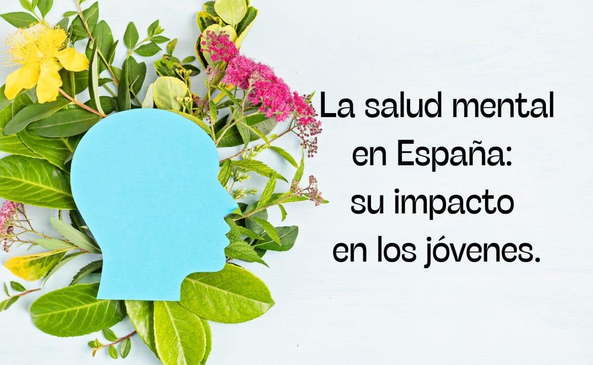 silueta de la salud mental en España, su impacto en los jóvenes y las claves para la prevención y el bienestar emocional
